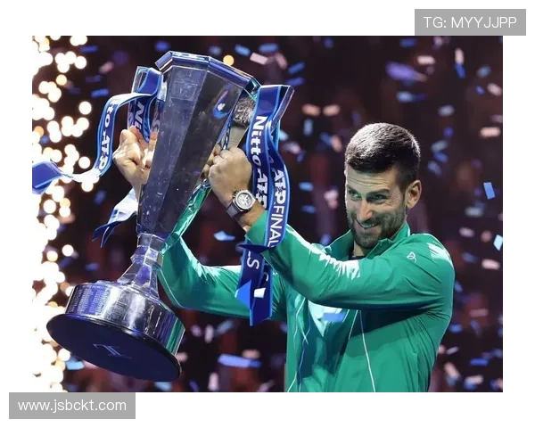 德约科维奇再创辉煌强势夺冠新星崛起预示网坛格局或将迎来巨变